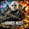 Armed Heist