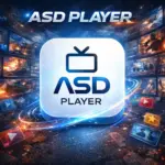 تحميل تطبيق ASD Player المهكر 2026 للاندرويد 2026 اخر اصدار…