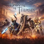 بص يا معلم، حكاية تحميل لعبة Dawn of Titans مهكرة…
