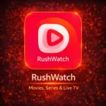تحميل تطبيق RushWatch مهكر 2026 بقى مطلب ناس كتير بتدور…